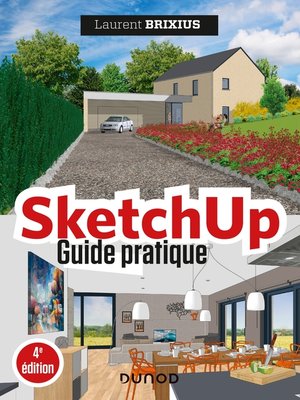 cover image of SketchUp--Guide pratique--4e éd.